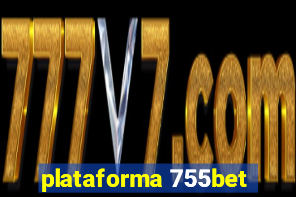 plataforma 755bet